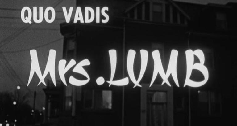 Quo Vadis, Mrs. Lumb?