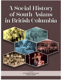 A social history of South Asians in British Columbia