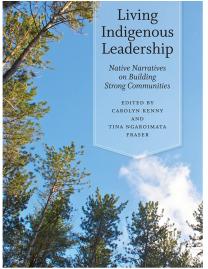 Living Indigenous leadership Native narratives