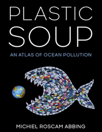 Plastic soup : an atlas of ocean pollution