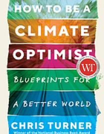 How to be a climate optimist : blueprints for a better world
