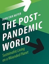 Post-pandemic world : sustainable living on a wounded planet
