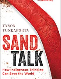 Sand talk : how indigenous thinking can save the world