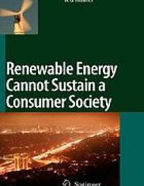 Renewable energy cannot sustain a consumer society