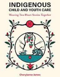 Cover of Indigenous child and youth care