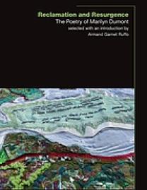 Reclamation and Resurgence : The Poetry of Marilyn Dumont