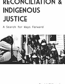 Reconciliation & Indigenous justice : a search for ways forward