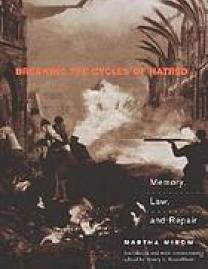 Breaking the cycles of hatred : memory, law, and repair