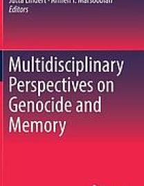 Multidisciplinary perspectives on genocide and memory