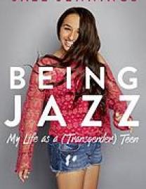 Being Jazz : my life as a (transgender) teen