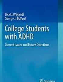 College Students with ADHD : Current Issues and Future Directions