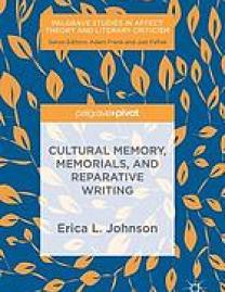 Cultural memory, memorials, and reparative writing