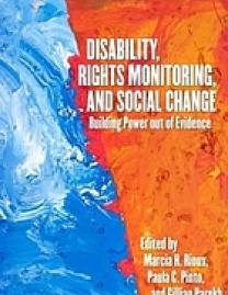 Disability, rights monitoring, and social change : building power out of evidence