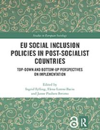 EU social inclusion policies in post-socialist countries : top-down and bottom-up perspectives on implementation