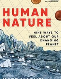 Human nature : nine ways to feel about our changing planet