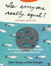 Is everyone really equal? : an introduction to key concepts in social justice education