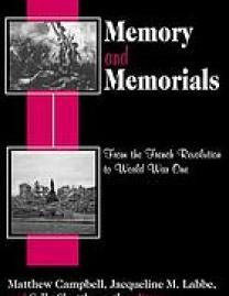 Memory and memorials : from the French Revolution to World War One