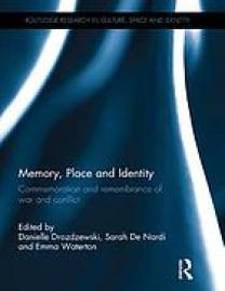 Memory, place and identity : commemoration and remembrance of war and conflict
