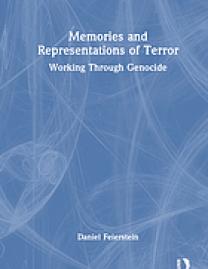 Memories and representations of terror. Volume I : working through genocide