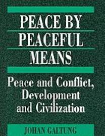 Peace by peaceful means : peace and conflict, development and civilization