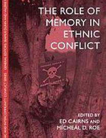 The role of memory in ethnic conflict