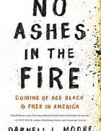 No ashes in the fire : coming of age black & free in America