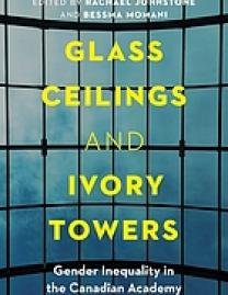 Glass ceilings and ivory towers : gender inequality in the Canadian academy