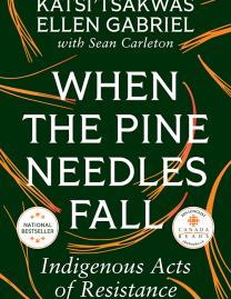 When the pine needles fall : Indigenous acts of resistance