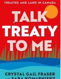 Talk treaty to me : understanding the basics of treaties and land in Canada