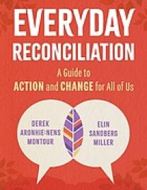 Everyday reconciliation : a guide to action and change for all of us