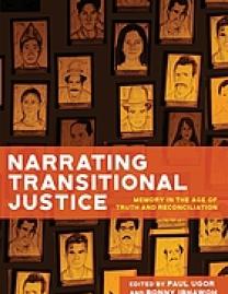 Narrating transitional justice : memory in the age of truth and reconciliation