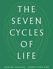 The seven cycles of life : seeking healing, connection and justice in Anishinaabe teachings